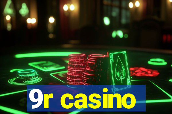 9r casino